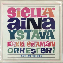 Rauno Lehtinen / Erkki Ertama Orkestereineen: Money À Go Go / Siellä Aina Ystävä  - second hand single