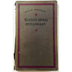 Schnitzle Arthur 1928  Tohtori eksyy erotiikkaan Käytetty kirja