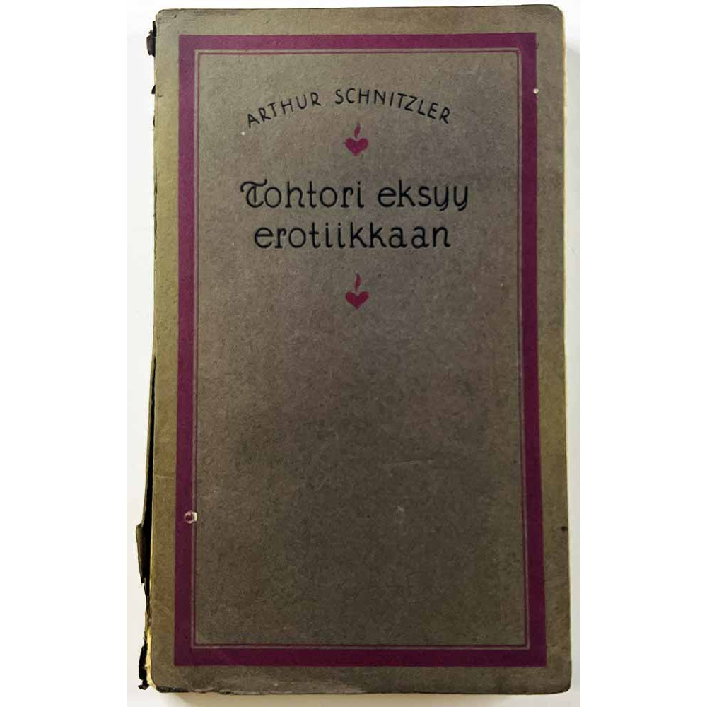 Schnitzle Arthur 1928  Tohtori eksyy erotiikkaan Käytetty kirja