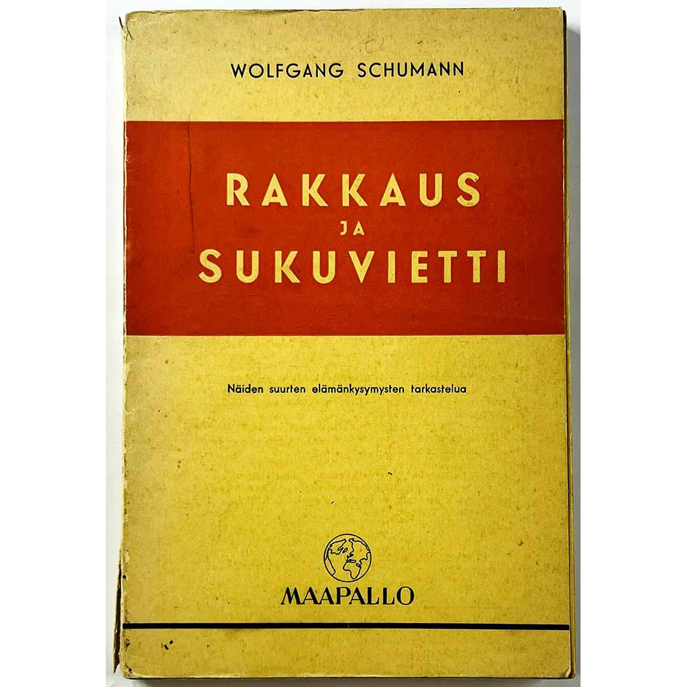 Schumann Wolfgang 1946  Rakkaus ja sukuvietti Käytetty kirja