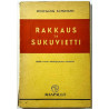 Schumann Wolfgang 1946  Rakkaus ja sukuvietti Käytetty kirja