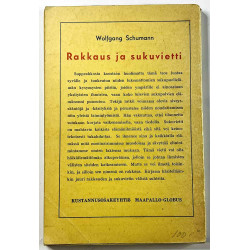 Schumann Wolfgang 1946  Rakkaus ja sukuvietti Käytetty kirja