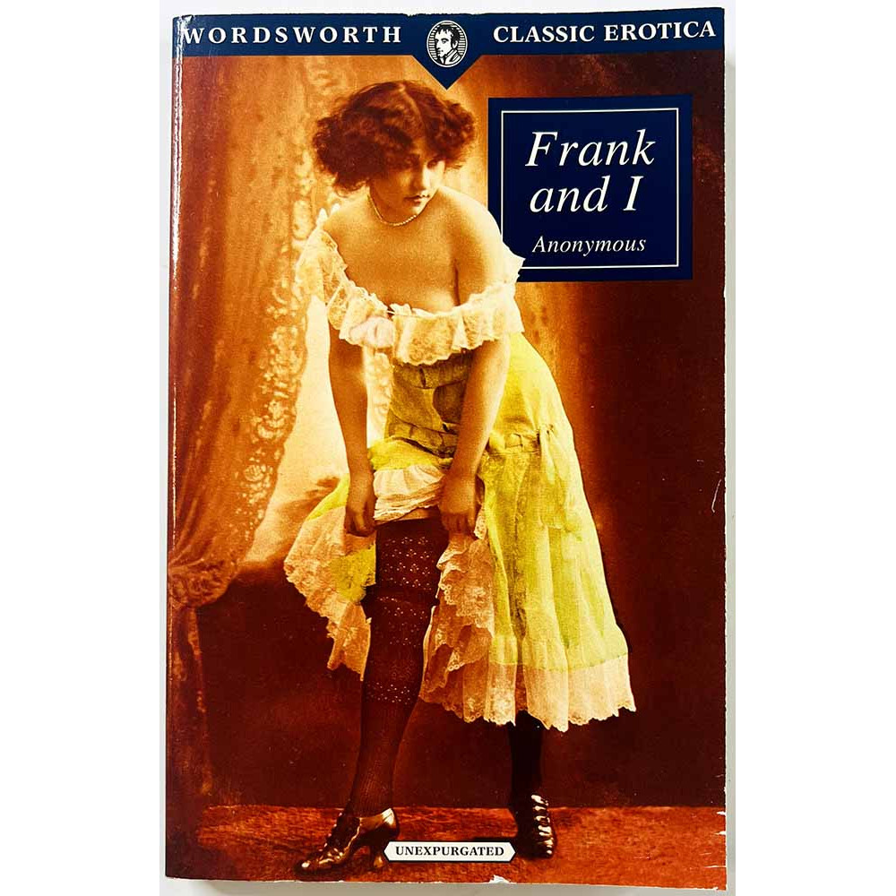 Wordsworth Classic Erotica : Frank and I - Något använd bok