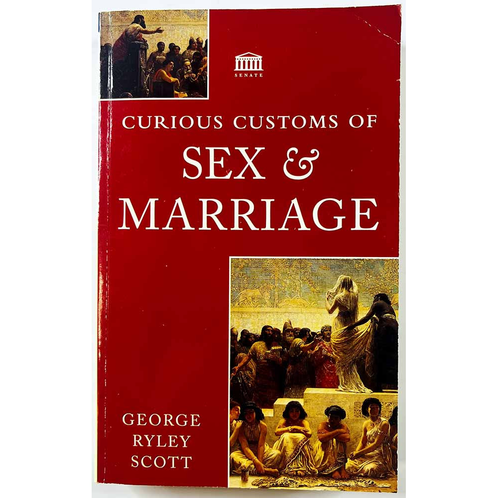 Ryley Scott George 1953/1995 ISBN 1 85958 027 0 Curious customs of sex & marriage Käytetty kirja