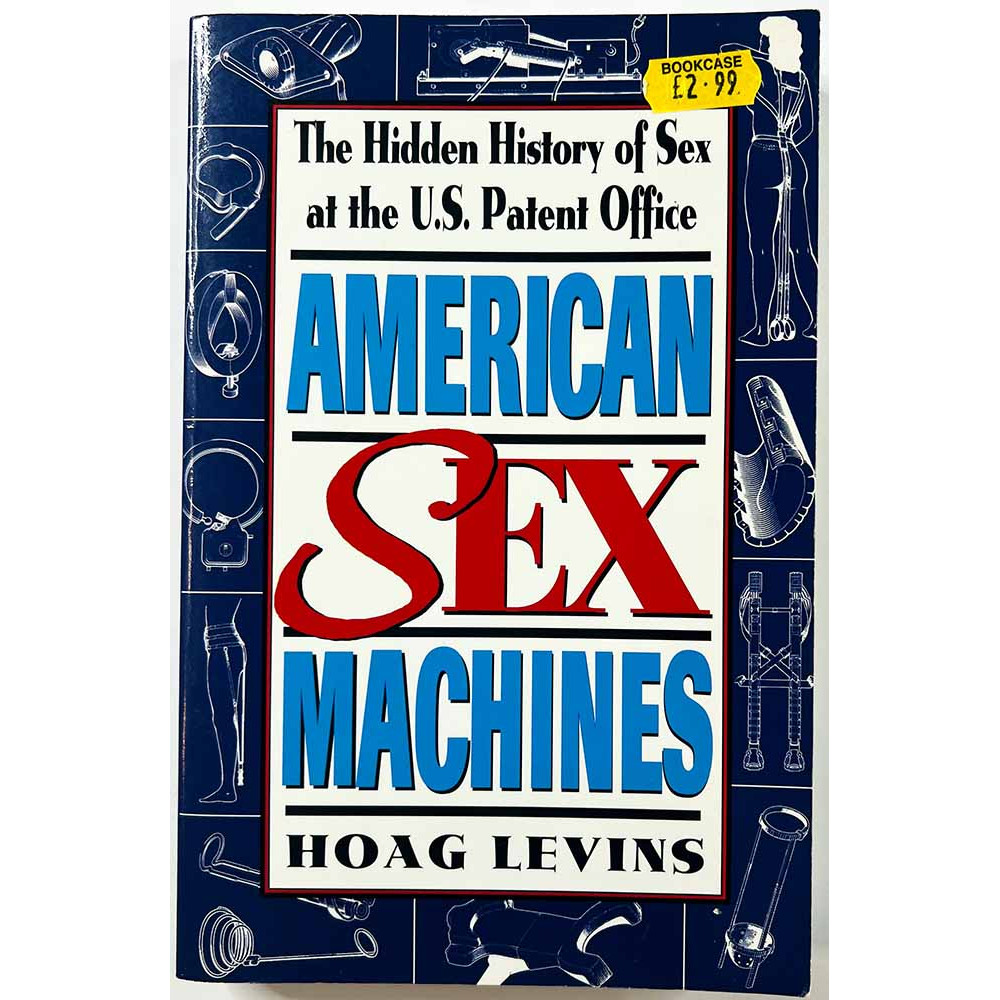 Levins Hoag 1996 ISBN 1-55850-534-2 American Sex Machines Käytetty kirja