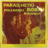 Robin & Robbarit: Paras hetki / Piharokki - begagnad singelskiva