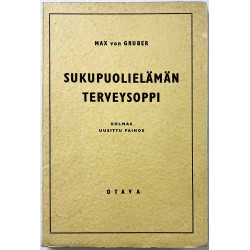 Gruber Max von 1939 kolmas painos Sukupuolielämän terveysoppi Käytetty kirja