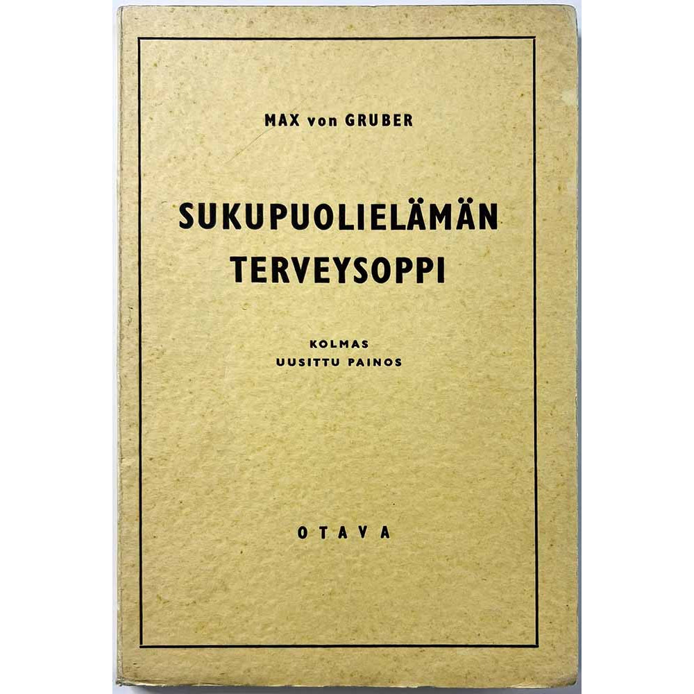 Gruber Max von 1939 kolmas painos Sukupuolielämän terveysoppi Käytetty kirja