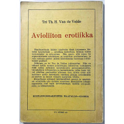Th. H. Van de Velde 1946 ensimmäinen painos Avioliiton erotiikka Käytetty kirja