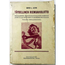 Leivo David L. 1950  Täydellinen riemuavioliitto Käytetty kirja