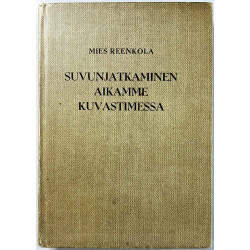 Reenkola Mies : Suvunjatkaminen aikamme kuvastimessa - Något använd bok