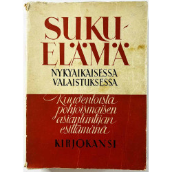Branting-Westerståhl Sonja 1946  Sukuelämä nykyaikaisessa valaistuksessa Käytetty kirja