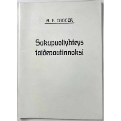 Tanner A.F. 1909/1991  Sukupuoliyhteys taidenautinnoksi Käytetty kirja