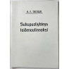 Tanner A.F. 1909/1991  Sukupuoliyhteys taidenautinnoksi Käytetty kirja