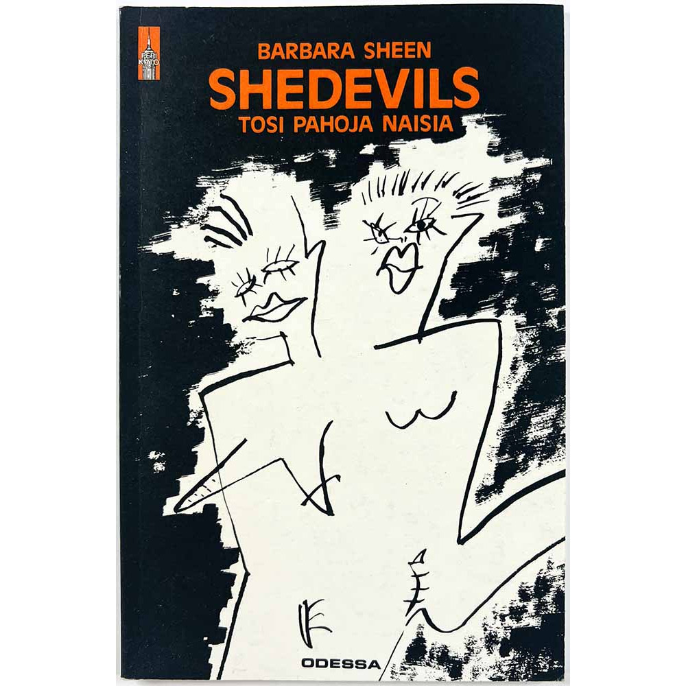 Sheen Barbara 1986 ISBN 951-9178-23-6 Shedevils - tosi pahoja naisia Käytetty kirja