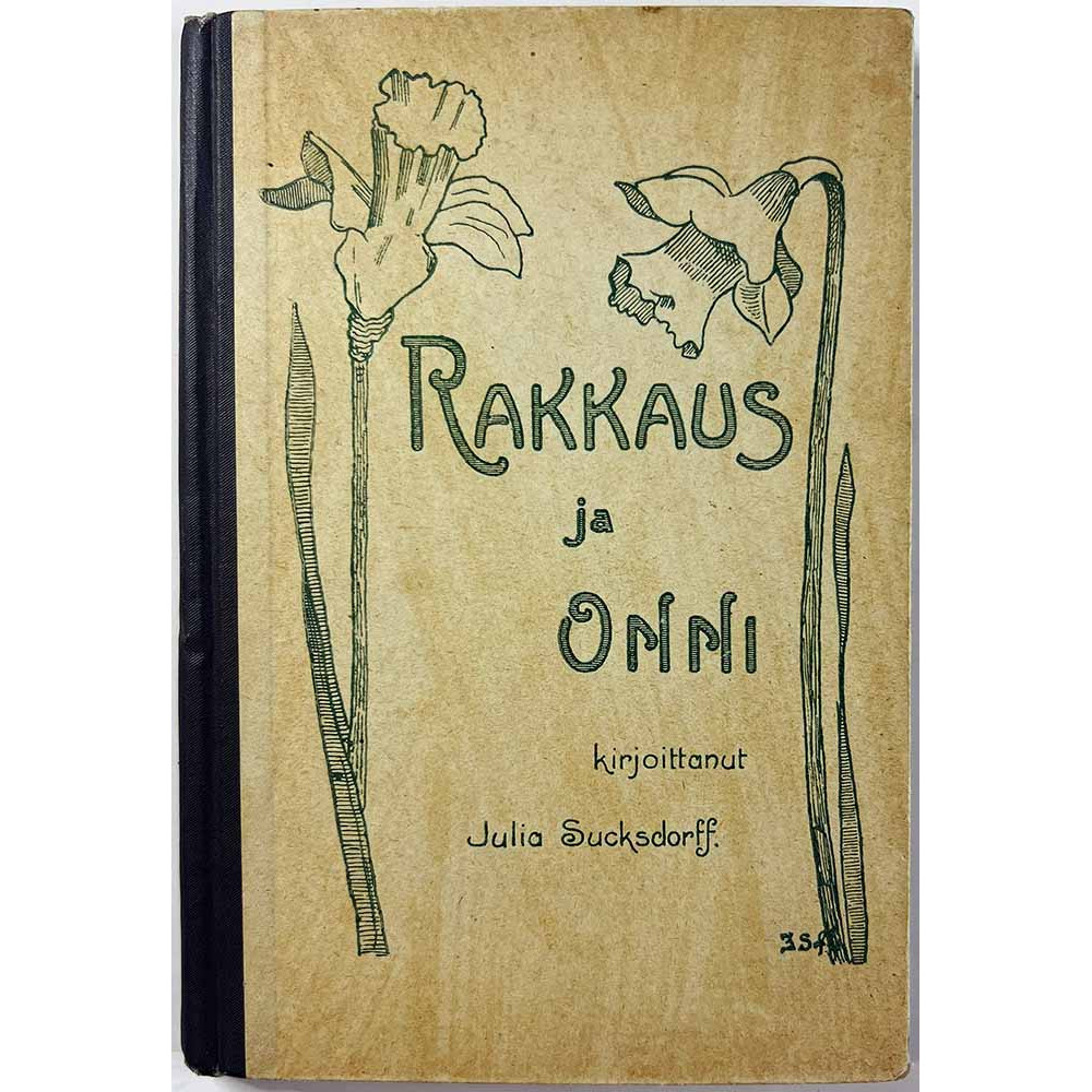 Sucksdorff Julia 1917  Rakkaus ja Onni Käytetty kirja