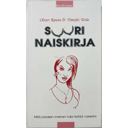 Rauta Oliver : Suuri Naiskirja - Något använd bok