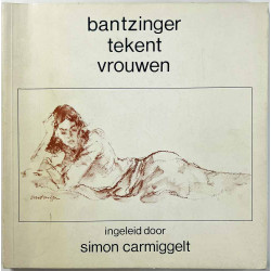 Carmiggelt Simon : Bantzinger tekent vrouwen - Något använd bok
