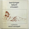 Carmiggelt Simon 1979 ISBN 90 6416 002 3 Bantzinger tekent vrouwen Käytetty kirja