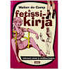 Camp Walter de 1997 ISBN 951-578-450-6 Fetissikirja - fetisismin, pornon ja erotiikan historia Käytetty kirja