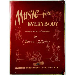 Mittler Franz 1945/1973 M.P. 171-96 Music for Everybody 79 famous melodies Käytetty kirja