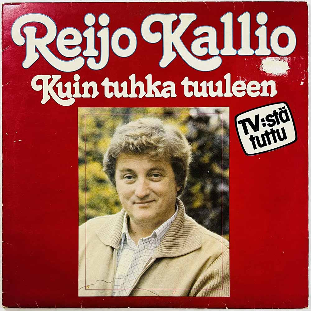 Kallio Reijo 1981 CBS 85024 Kuin Tuhka Tuuleen Begagnat LP