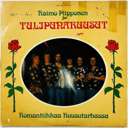Piipponen Raimo & Tulipunaruusut 1976 HitLP 1005 Romantiikkaa Ruusutarhassa Begagnat LP