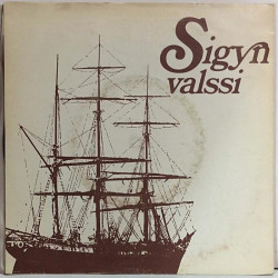Sigyn (puuranteinen kauppalaiva) mainoslevy: Sigynvalssi / Sigyn Vals - second hand single