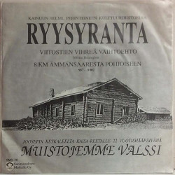 Ryysyranta Kainuun Helmi mainoslevy: Muistojemme valssi / Ryysyranta-humppa - second hand single