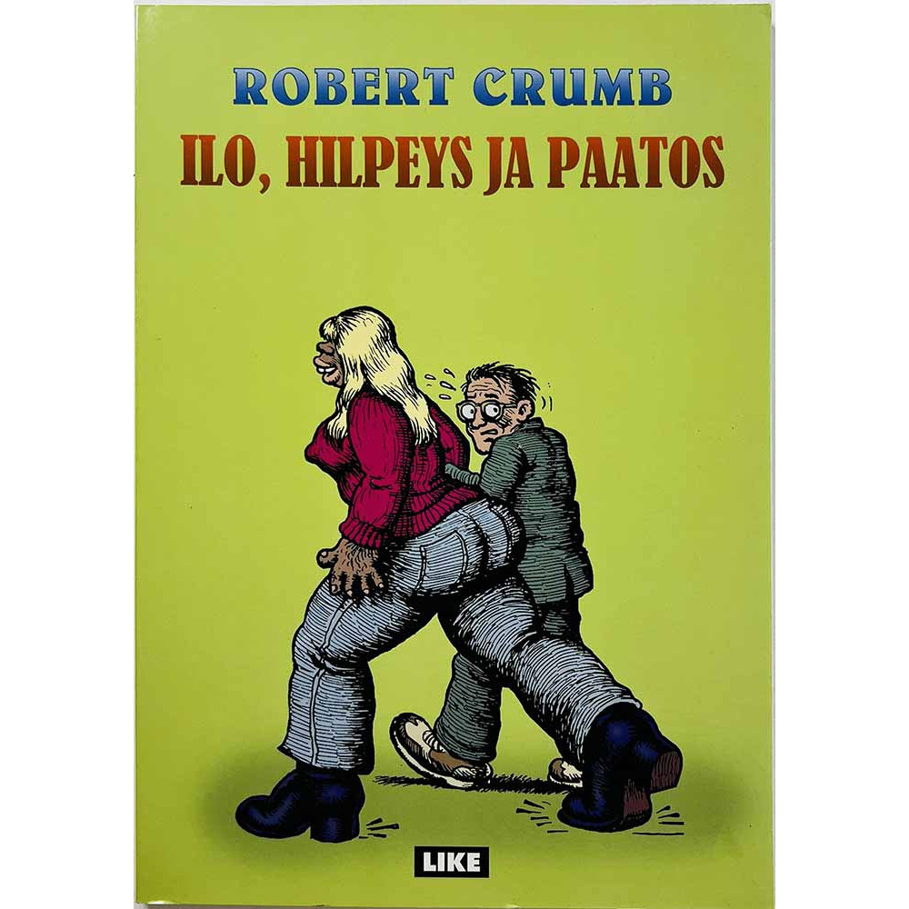 Crumb Robert : Ilo, hilpeys ja paatos - Något använd bok