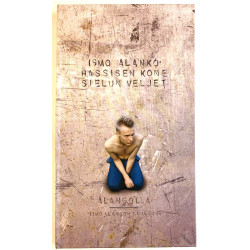 Hassisen Kone, Ismo Alanko, Sielun Veljet käytetty CD Alangolla 4CD  kansi EX levy EX Käytetty CD