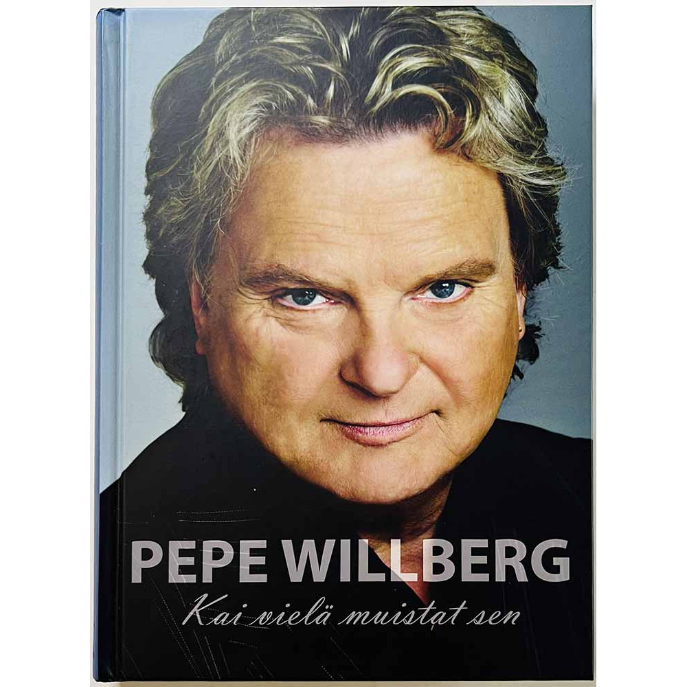 Willberg Pepe 2012 ISBN 978-952-220-578-0 Kai vielä muistat sen Käytetty kirja