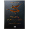 Sentencedin tarina 2014 ISBN 978-952-01-1140-3 Täältä pohjoiseen, Matti Riekki Käytetty kirja