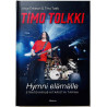 Timo Tolkki hymni elämälle 2020 ISBN 978-952-312-982-5 Stratovarius-kitaristin tarina Käytetty kirja