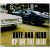 Huff And Herb CD Up On The Blue CD-Single kansivihko EX CD:n kunto EX Käytetty CD