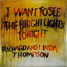 Thompson Richard And Linda LP I want to see the bright lights tonight LP