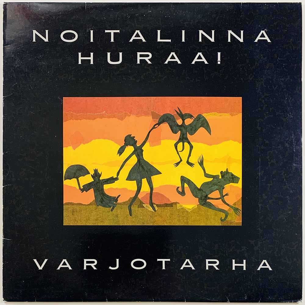 Noitalinna Huraa! LP Varjotarha  kansi VG+ levy EX Käytetty LP
