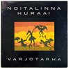 Noitalinna Huraa! LP Varjotarha  kansi VG+ levy EX Käytetty LP