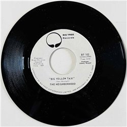 Neighborhood Käytetty 7” ei kuvakantta Big Yellow Taxi  kansi Ei kuvakantta levy EX käytetty vinyylisingle