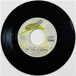 New Seekers Käytetty 7” ei kuvakantta Beg, Steal Or Borrow  kansi Ei kuvakantta levy EX käytetty vinyylisingle