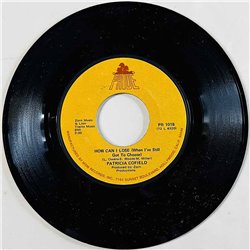 Cofield Patricia Käytetty 7” ei kuvakantta Lonely Lovers' Prayer / How Can I Lose  kansi Ei kuvakantta levy EX käytetty vinyylis