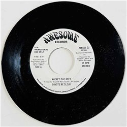 Coyote McCloud Käytetty 7” ei kuvakantta Where's The Beef  kansi Ei kuvakantta levy EX käytetty vinyylisingle