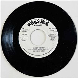 Coyote McCloud Käytetty 7” ei kuvakantta Where's The Beef  kansi Ei kuvakantta levy EX käytetty vinyylisingle