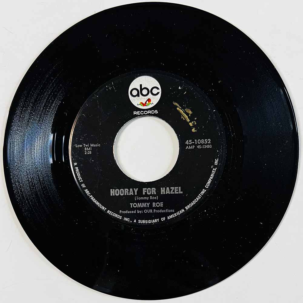 Roe Tommy  Käytetty 7” ei kuvakantta Hooray For Hazel / Need Your Love  kansi Ei kuvakantta levy VG+ käytetty vinyylisingle