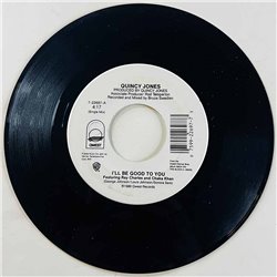 Jones Quincy Käytetty 7” ei kuvakantta I'll Be Good To You  kansi Ei kuvakantta levy EX käytetty vinyylisingle