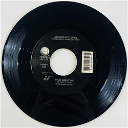 Moving Pictures Käytetty 7” ei kuvakantta What About Me  kansi Ei kuvakantta levy EX käytetty vinyylisingle