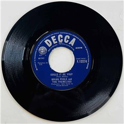 Brian Poole & The Tremeloes Käytetty 7” ei kuvakantta Good Lovin' / Could It Be You?  kansi Ei kuvakantta levy EX- käytetty viny