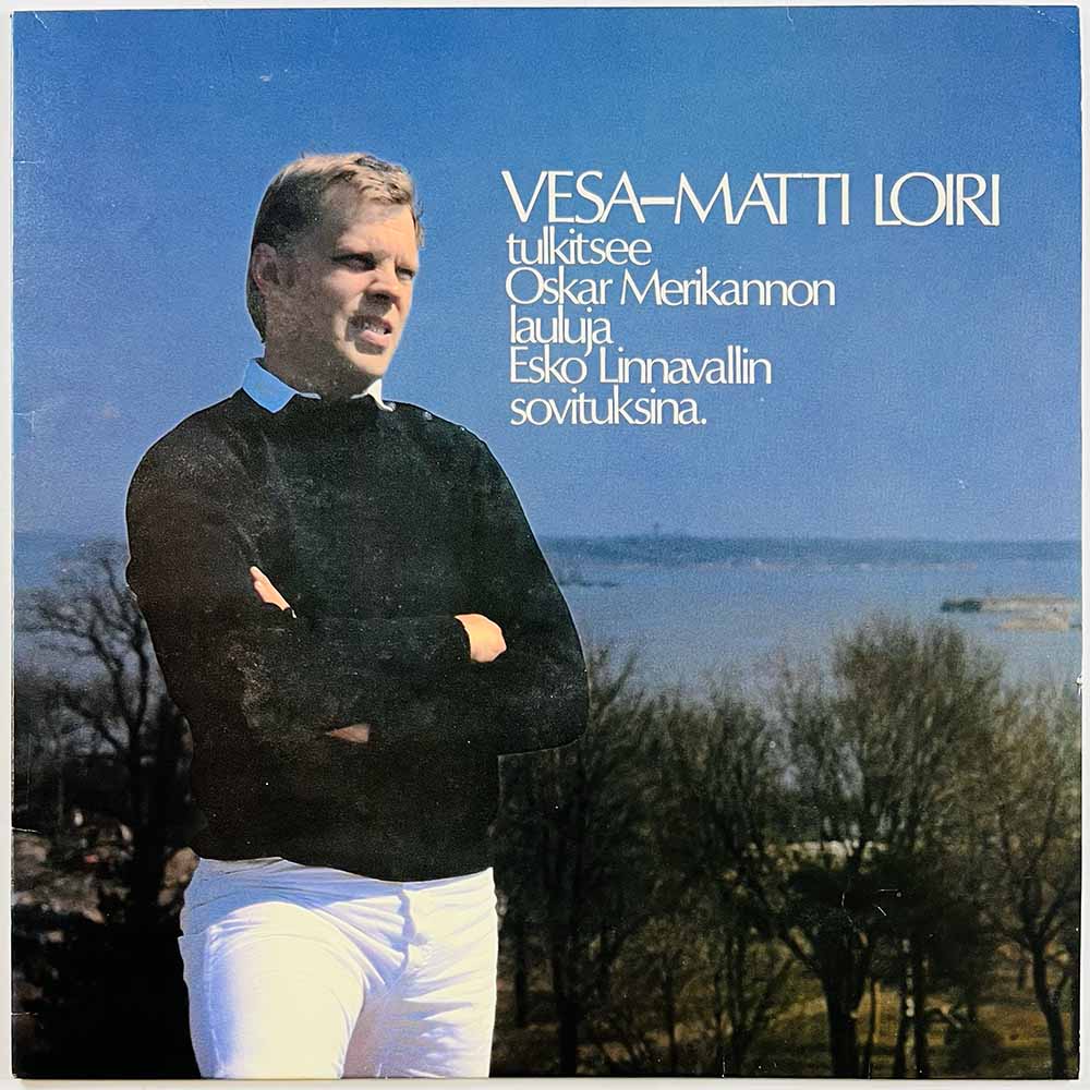 Loiri Vesa-Matti vinyl LP Tulkitsee Oskar Merikannon lauluja  kansi EX levy EX Käytetty LP