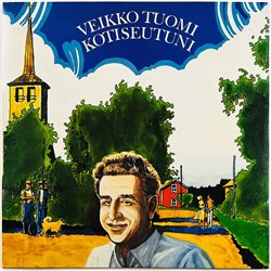 Tuomi Veikko vinyl LP Kotiseutuni  kansi EX levy EX Käytetty LP