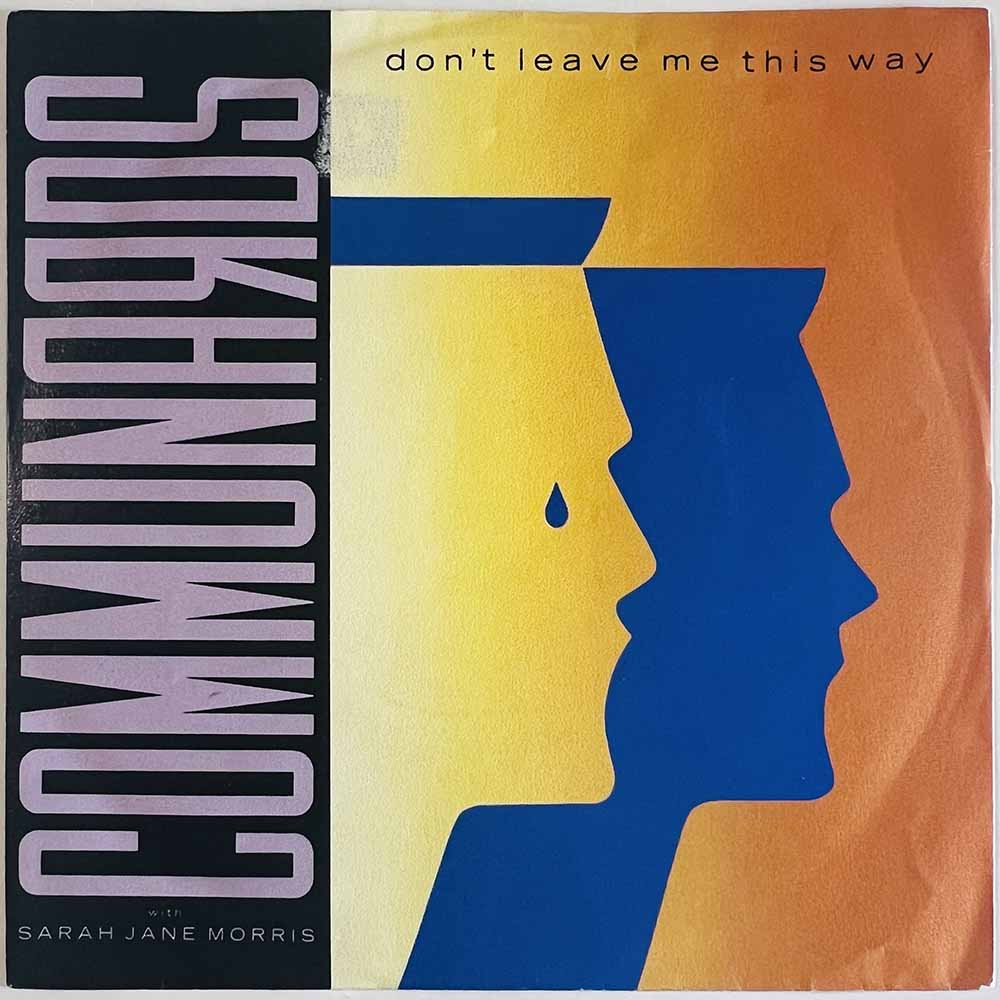 Communards vinyylisingle Don't Leave Me This Way  kansi VG+ levy EX käytetty vinyylisingle